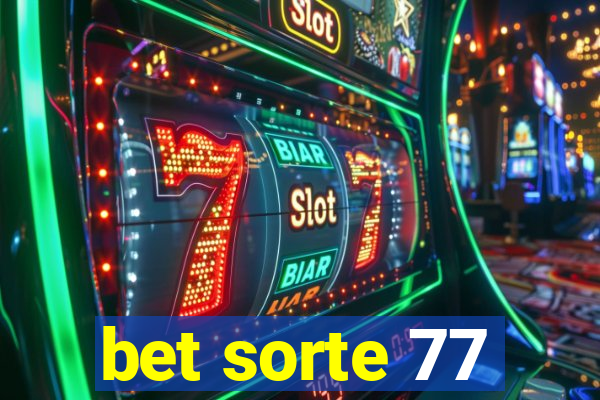 bet sorte 77